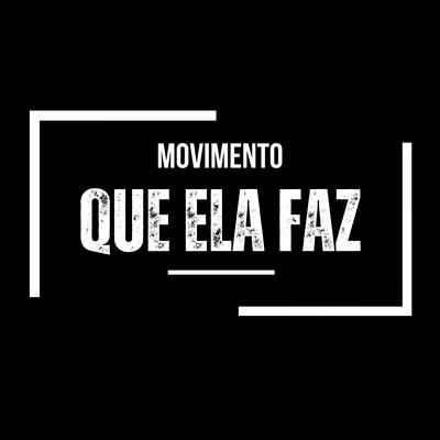 Movimento Que Ela Faz (Live) By DJ THIAGO GENERAL's cover