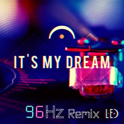 It's my dream (96Hz Remix)'s cover