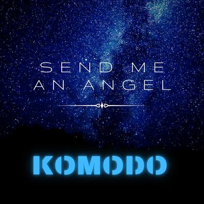 Send me an Angel By Komodo's cover