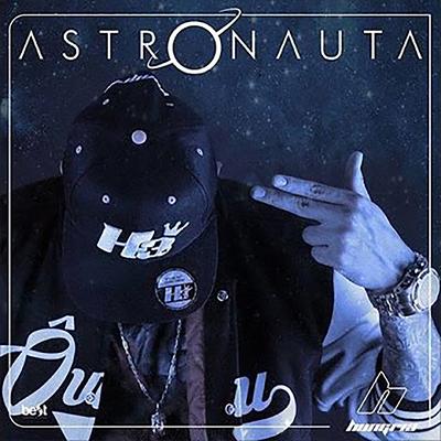 Astronauta By Hungria Hip Hop's cover