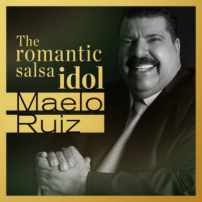 Maelo Ruiz… The Romantic Salsa Idol's cover