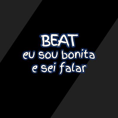 Beat Eu Sou Bonita e Sei Falar By Renato Beat's cover