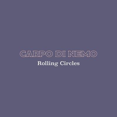 Rolling Circles By Carpo Di Nemo's cover