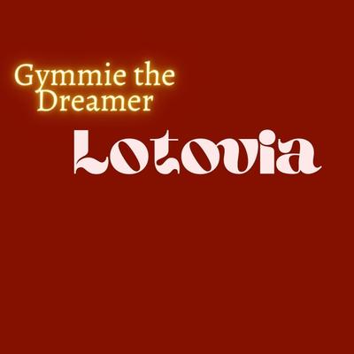 Lotovia By Gymmie the Dreamer's cover