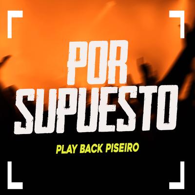 Por Supuesto (Playback) By Luiz Poderoso Chefão's cover