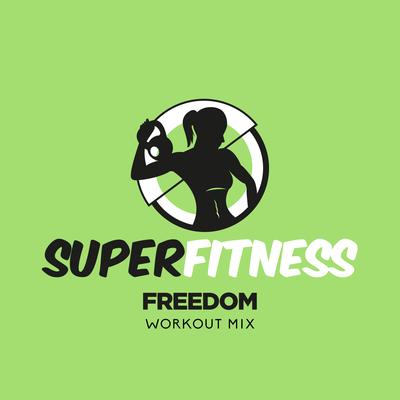 Freedom (Workout Mix Edit 132 bpm) By SuperFitness's cover