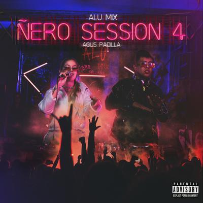 Ñero Session 4 By Alu Mix, Agus Padilla's cover