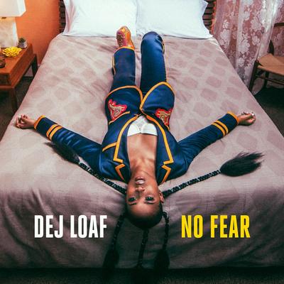 No Fear By DeJ Loaf's cover