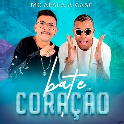 Bate Coração By Mc Afala, Case's cover