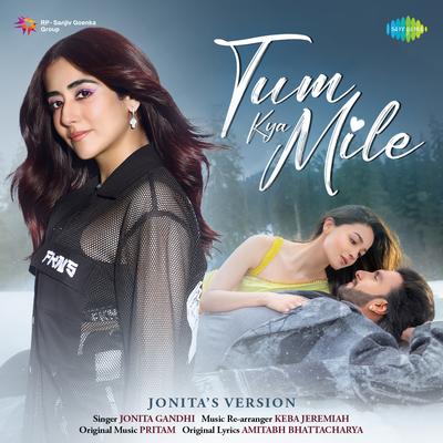 Tum Kya Mile - Jonita's Version's cover