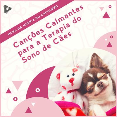 Canções Calmantes para a Terapia do Sono de Cães's cover