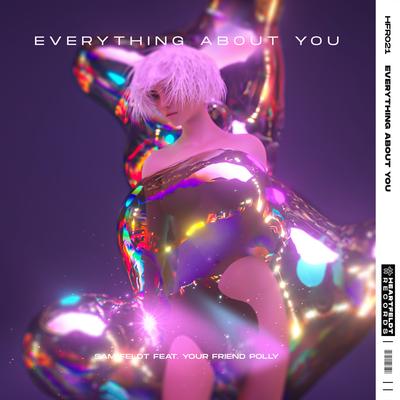 Everything About You (feat. your friend polly) By Sam Feldt, your friend polly's cover