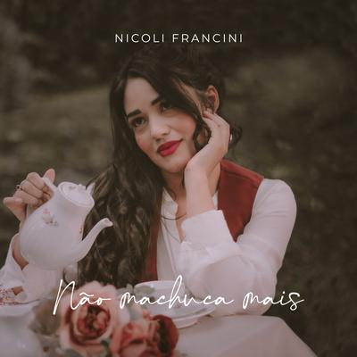 Não Machuca Mais By Nicoli Francini's cover