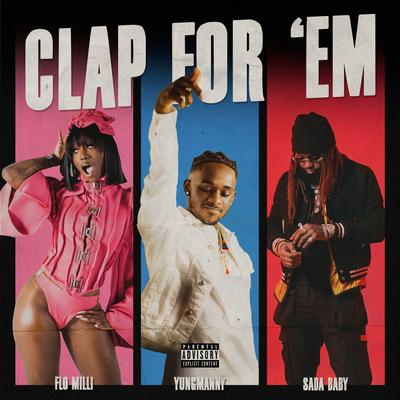 Clap For 'Em By YungManny, Flo Milli, Sada Baby's cover