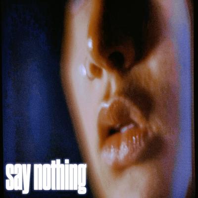 Say Nothing (MAY-A’s Version) By MAY-A's cover