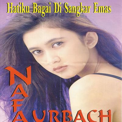 Hatiku Bagai Disangkar Emas By Nafa Urbach's cover