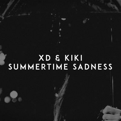 Summertime Sadness By Xd, KiKi's cover