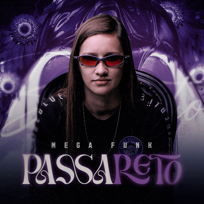 Mega Passa Reto By DJ Eduarda Brunato's cover