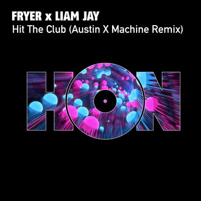 Hit The Club (Austin X Machine Remix)'s cover