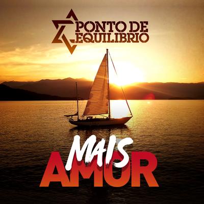 Mais Amor By Ponto De Equilíbrio, Tati Portella's cover