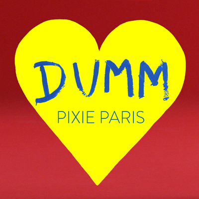 Dumm By Pixie Paris's cover