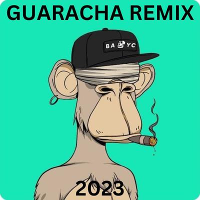GUARACHA REMIX 2023's cover