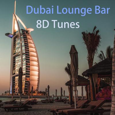 Dubai Lounge Bar By 8D Tunes's cover