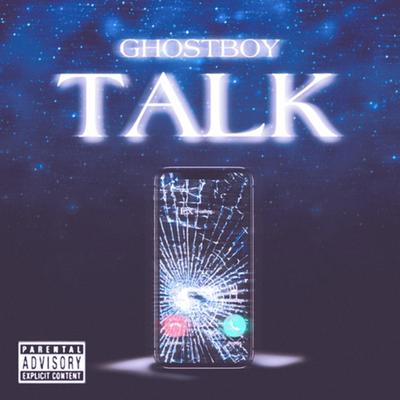 Talk By GHO$†BOY's cover