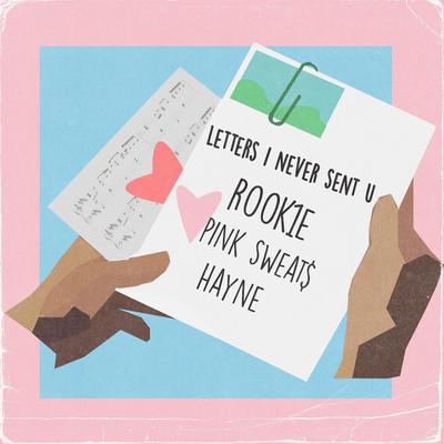 Letters I Never Sent U (feat. PINK SWEAT$)'s cover