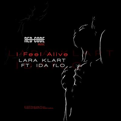 I feel Alive (Original Mix) By Lara Klart, IDA fLO's cover