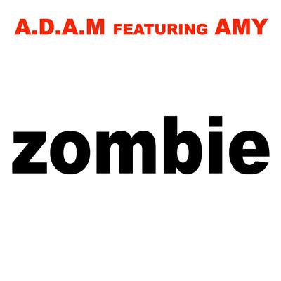 Zombie By A.D.A.M., Amy's cover