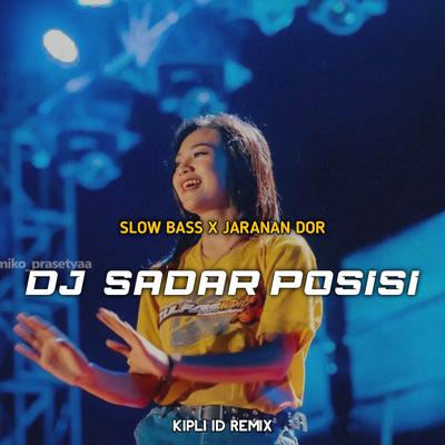DJ SADAR POSISI SLOW BASS X JARANAN DOR's cover