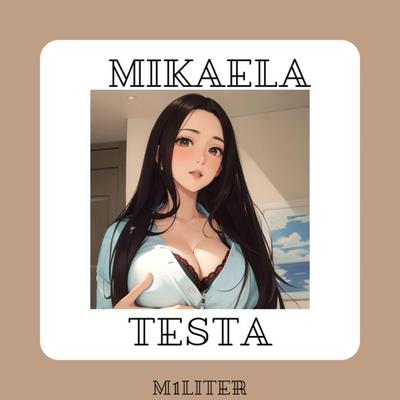 Mikaela Testa By M1liter's cover