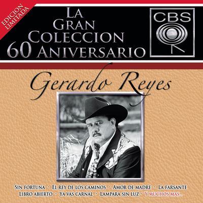 La Gran Colección del 60 Aniversario CBS - Gerardo Reyes's cover