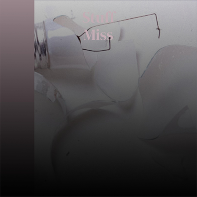 Stuff Miss's cover