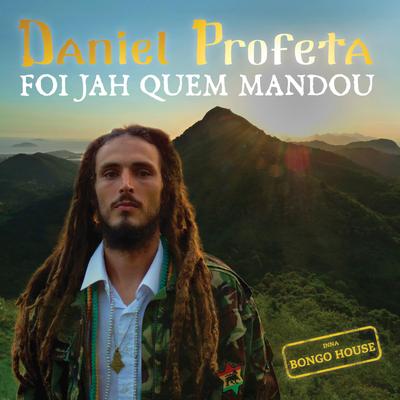 Foi Jah Quem Mandou By Daniel Profeta's cover