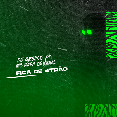 Fica de 4trão By DJ Grecco's cover