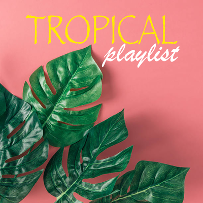 Tropical Playlist's cover