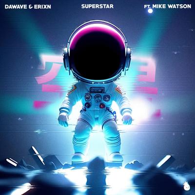 Superstar By DaWave, EriXn, Mike Watson's cover