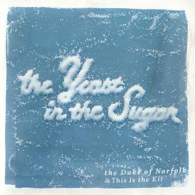 The Yeast in the Sugar's cover
