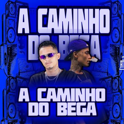 A Caminho do Bega (Remix) By Chefinhow, Mc L3's cover