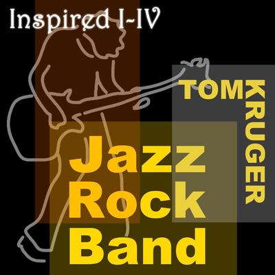 Progression (2010) By Tom Kruger Jazz Rock Band's cover