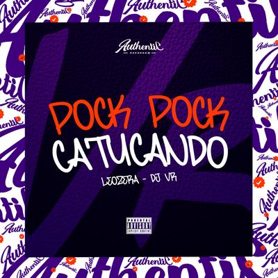 Pock Pock Catucando By DJ VR, LeoZera's cover