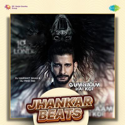 Gumnaam Hai Koi - Jhankar Beats's cover