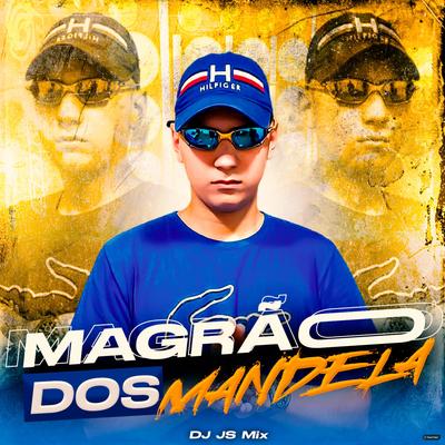 Magrão dos Mandela (feat. DJ Arthur ZL) (feat. DJ Arthur ZL) By DJ JS MIX, DJ Arthur ZL's cover