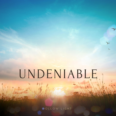 Undeniable By Hollow Light's cover