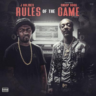 Rules of The Game (feat. Snoop Dogg) By J Holmes, Snoop Dogg's cover