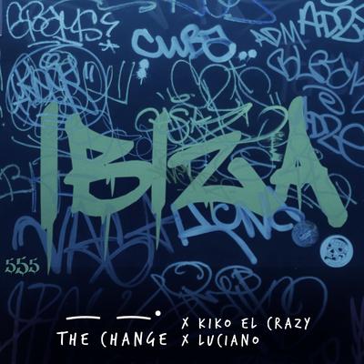 Ibiza By The Change, Kiko el Crazy, Luciano's cover