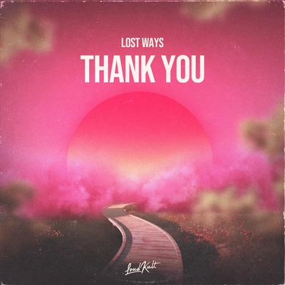 Thank you By Lost Ways's cover