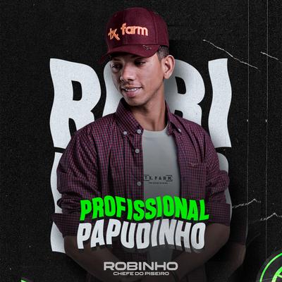 Profissional Papudinho By Robinho Chefe do Piseiro's cover